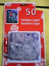 Holiday Light Suction Cups 50. Fixed Price $10.00.