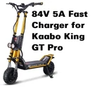 84V 5A Fast Charger For Kaabo King Gt Pro Electric Scooter. Fixed Price $75.00.